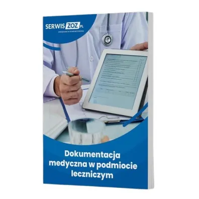 Dokumentacja medyczna w podmiocie leczniczym