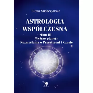 Astrologia wsp�czesna Tom III Wy�sze planety. - Elena Suszczynska