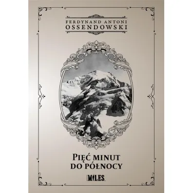 Pi�� minut do p�nocy - Antoni Ferdynand Ossendowski