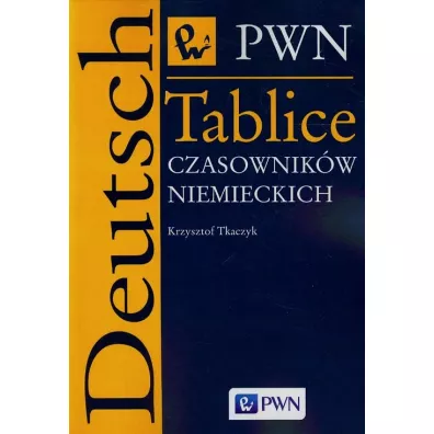 Tablice czasownikw niemieckich - Krzysztof Tkaczyk