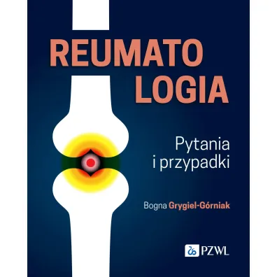 Reumatologia. Pytania i przypadki - Bogna  Grygiel-G�rniak