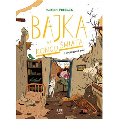 Kr�tkie gatki Opuszczony dom. Bajka na ko�cu �wiata. Tom 2 - Marcin Podolec