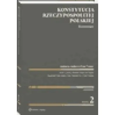 Konstytucja Rzeczypospolitej Polskiej. Komentarz