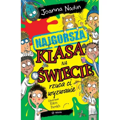 Najgorsza klasa na �wiecie rzuca ci wyzwanie - Joanna Nadin, Rikin Parekh