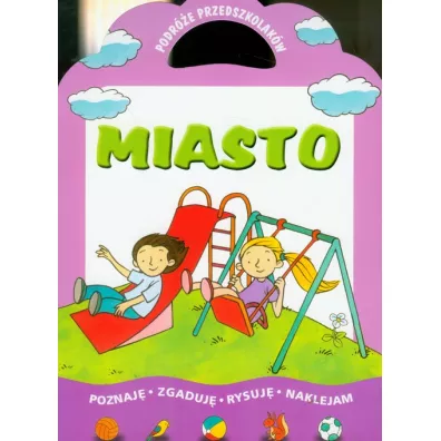 Miasto - Podr�e przedszkolak�w - Urszula Filuciak