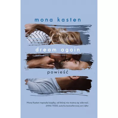Dream Again. Begin Again. Tom 5 - Mona Kasten