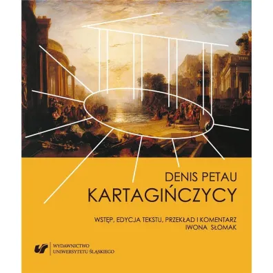 Denis Petau: Kartagi�czycy - Iwona S�omak