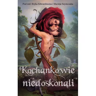 Kochankowie niedoskonali - Maciej Szymczak, Eryk Edwardsson