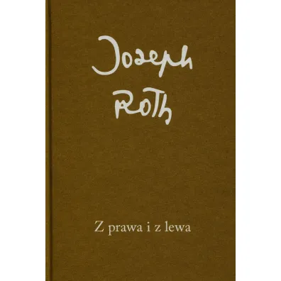 Z prawa i z lewa - Joseph Roth