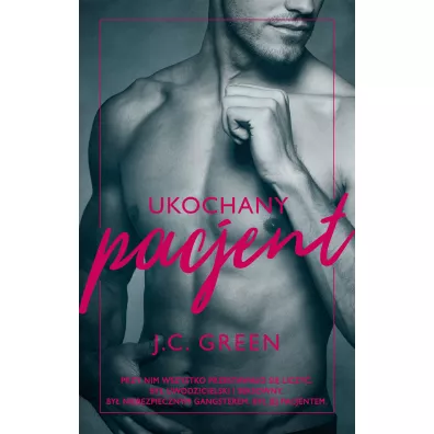 Ukochany pacjent - J C Green