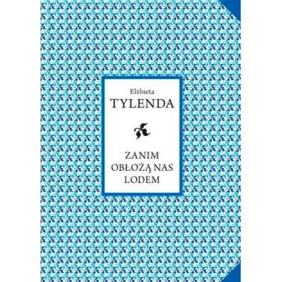 Zanim ob�o�� nas lodem - El�bieta  Tylenda