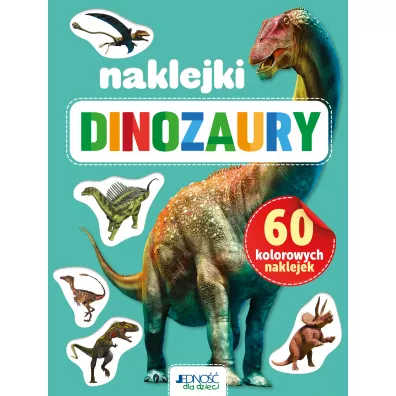 Dinozaury. 60 kolorowych naklejek - Dorota Skwark