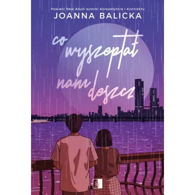 Co wyszepta� nam deszcz (pocket) - Joanna Balicka