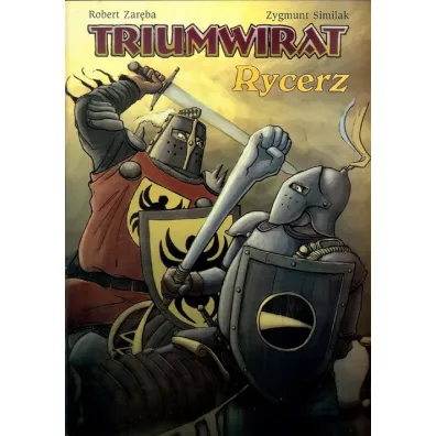 Triumwirat: Rycerz. Strefa komiksu. Tom 17 - Robert Zar�ba, Zygmunt Similak