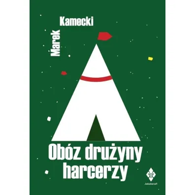Ob�z dru�yny harcerzy w XXI wieku - Marek Kamecki