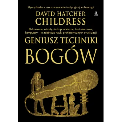 Geniusz techniki bog�w - David Hatcher Childress