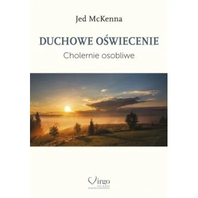 Duchowe o�wiecenie. Cholernie osobliwe - Jed McKenna