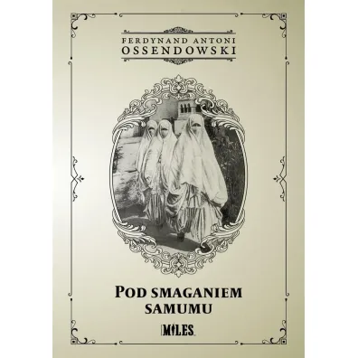 Pod smaganiem samumu - Antoni Ferdynand Ossendowski