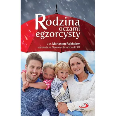 Rodzina oczami egzorcysty - Marian Rajchel, S�awomir Ks Sznurkowski