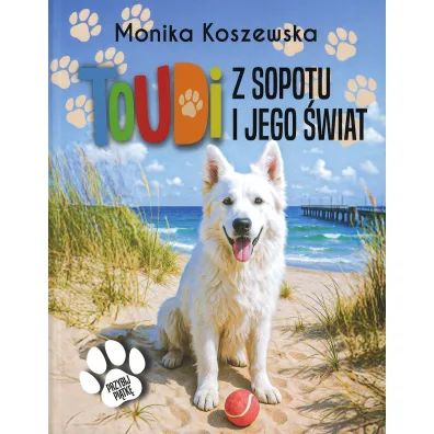 Toudi z Sopotu i jego �wiat - Monika Koszewska