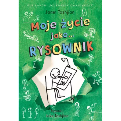 Moje �ycie jako RYSOWNIK - Janet Tashjian
