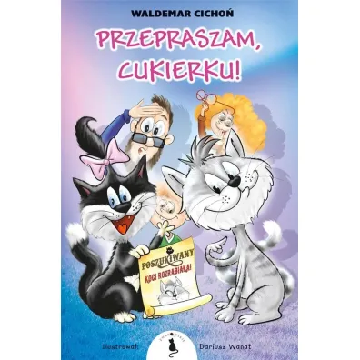 Przepraszam, Cukierku! - Waldemar Cicho�