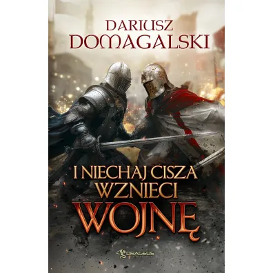 I niechaj cisza wznieci wojn� - Dariusz Domagalski