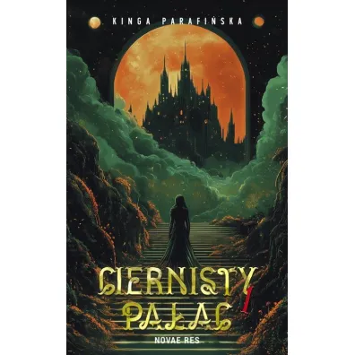 Ciernisty Pa�ac. Tom 1 - Kinga Parafi�ska