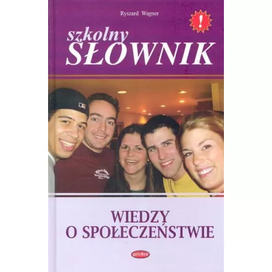 Szkolny s�ownik wiedzy o spo�ecze�stwie - Ryszard Wagner