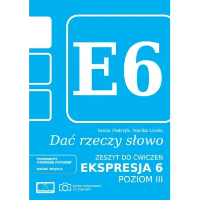 Da� rzeczy s�owo. Ekspresja 6. Poziom 3 - Iwona Pietrzyk, Marika Litwin