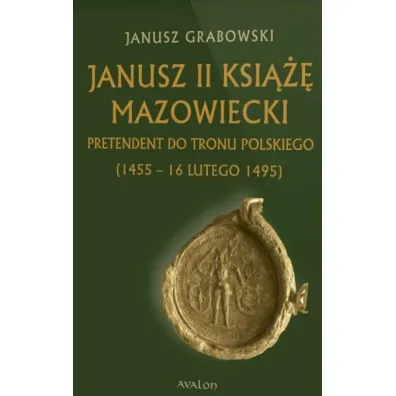 Janusz II Ksi��� mazowiecki - Janusz Grabowski