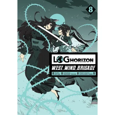 Log Horizon - West Wind Brigade. Tom 8 - Mamare Touno