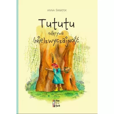 Tututu odkrywa (nie)zwyczajno�� - Anna �wi�tek
