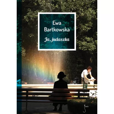 Ja Judasz - Ewa Bartkowska