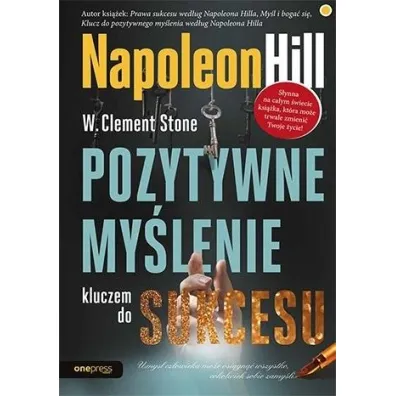 Pozytywne my�lenie kluczem do sukcesu - Clement W. Stone
