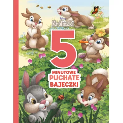 5-minutowe puchate bajeczki. Disney Kr�liczki - Ewa Tarnowska