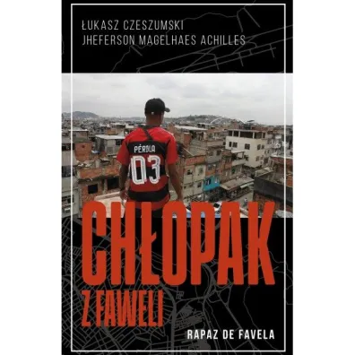Ch�opak z faweli - �ukasz Czeszumski, Jheferson Magelhaes Achilles