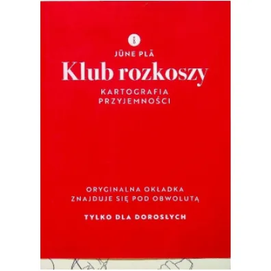 Klub rozkoszy. Kartografia przyjemno�ci