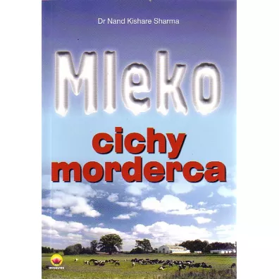 Mleko cichy morderca - Sharma Nand Kishare