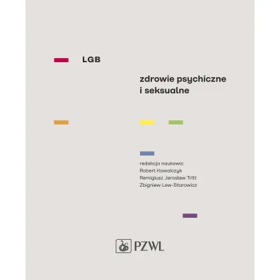 LGB. Zdrowie psychiczne i seksualne - Robert Kowalczyk