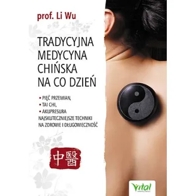 Tradycyjna Medycyna Chi�ska na co dzie� - Li Wu