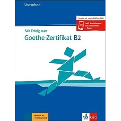 Mit Erfolg zum. Goethe Zertifikat B2
