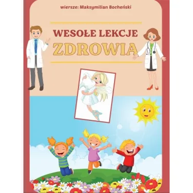 Weso�e lekcje zdrowia - Maksymilian  Boche�ski