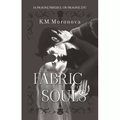 The Fabric of Our Souls - K. M. Moronova