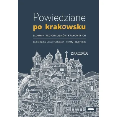 Powiedziane po krakowsku - Renata Przybylska, Donata  Ochmann