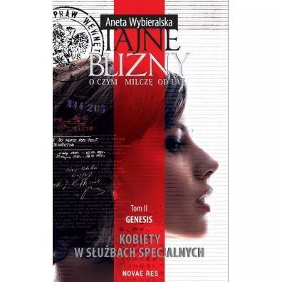 Genesis. Tajne blizny. O czym milcz� od lat. Tom 2 - Aneta Wybieralska