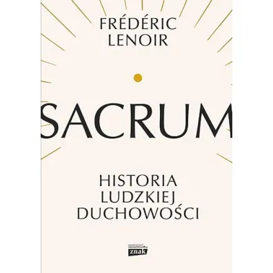 Sacrum. Historia ludzkiej duchowo�ci