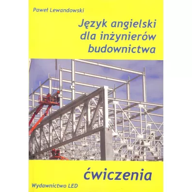 J�zyk Angielski dla In�ynier�w Budownictwa. �wiczenia - Pawe� Lewandowski