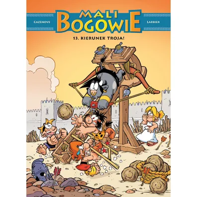 Mali bogowie. Kierunek Troja! Tom 13