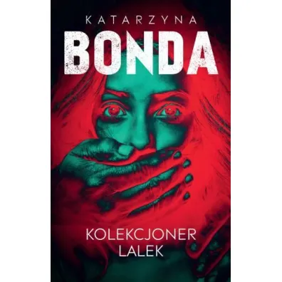 Kolekcjoner lalek. Lena. Tom 1 - Katarzyna Bonda